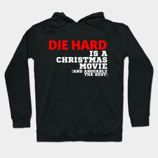 Die Hard Is A Christmas Movie Hoodie